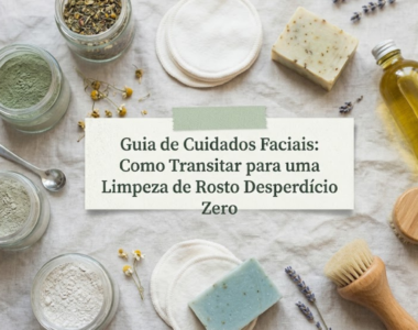 Vista superior de produtos naturais de limpeza facial organizados sobre um fundo de linho texturado. Inclui discos de limpeza reutilizáveis brancos, frasco de óleo dourado, sabonetes artesanais, argilas em frascos de vidro, flores secas de camomila e alfazema, e uma escova facial de madeira. No centro, uma etiqueta em tons pastel com o título: Guia de Cuidados Faciais: Como Transitar para uma Limpeza de Rosto Desperdício Zero.